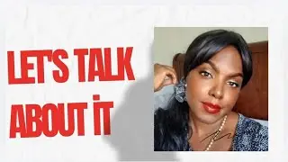 LET'S TALK ABOUT IT. . .