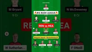REN vs HEA Dream11 Prediction 2025 | HEA vs REN Dream11 Of Today Match | REN vs HEA Big Bash League