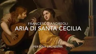 Aria di Santa Cecilia di Francesco Andreoli