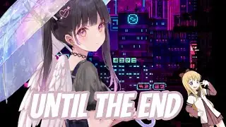 Nightcore - Until The End , Master Blaster (Monday 2 Friday Radio Edit)