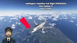 Wellington-Hamilton full flight MSFS2024 Sim Update 4 Fenix A320