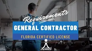 Florida Certified General Contractor | What do I need? | Requirements | Acre Institute