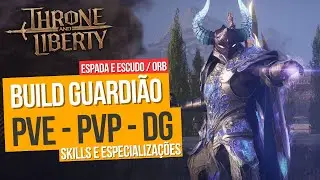 BUILDS - PVE E PVP - GUARDIÃO - ESPADA ESCUDO E ORB - SNS / ORB - THRONE AND LIBERTY