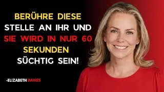 6 Ber&uuml;hrungen, die jede Frau verr&uuml;ckt machen! Sie wird total begeistert sein!