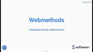 Webmethods Integration Server Administrator | Episode 3