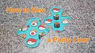How to Sew a Reusable Panty Liner