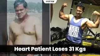 Weight Loss Alert - Heart Patient Loses 31 Kgs | Fat to Fit | Fittr