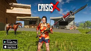 CRISISX OPEN WORLD GAMEPLAY | CRISISX - LAST SURVIVAL GAME | PART-24 |