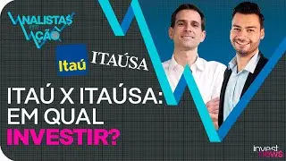Cis&atilde;o do Ita&uacute; na XP: vale a pena investir em ITUB4, ITUB3 ou ITSA4?