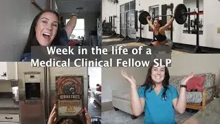 Week in the life of a medical speech pathologist / SLP clinical fellowship / CrossFit!!!