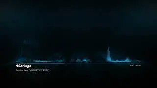 4 Strings - Take Me Away (NOIZBASSES REMIX)
