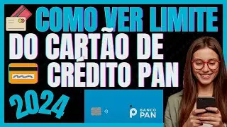 💳COMO VER LIMITE DO CART&Atilde;O PAN - COMO VER O LIMITE DE CREDITO DO PAN