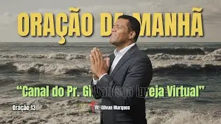 &ldquo;Ora&ccedil;&atilde;o da manh&atilde; | Sexta Forte | Pastor Gilvan Marques  #Ora&ccedil;&atilde;o13      09/01/26
