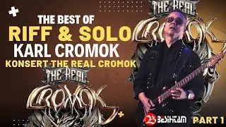 THE BEST RIFF & SOLO IKONIK KARL DI KONSERT THE REAL CROMOK