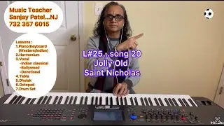 Lesson # 25...(Song # 20...Jolly old saint Nicholas)...Western Piano/Keyboard ...May 9, 2024