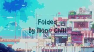 Folded - Kehlani (Alternative Lofi) | Cover By Mono Chill