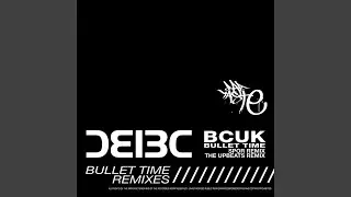 Bullet Time (The Upbeats Remix)