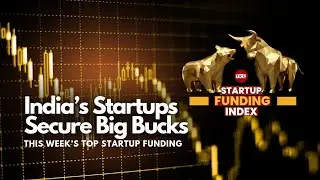 Hyperlocal, Sustainable, AI-driven; India&rsquo;s Latest Startup Funding Boom | TICE TV