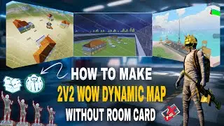 How To Make 2v2 WOW Dynamic Map | No Room Card Map | Wow 2v2 1v1 Without Room Card Map | EP6 | PUBG
