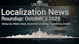 Localization News 02/10/2025: Bering Lab, Alibaba, DeepL, Government of Canada, TranslateLive...