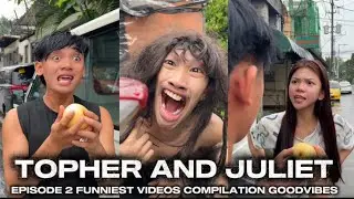 EPISODE 2 | TOPHER AND JULIET | FUNNIEST VIDEOS COMPILATION | MAGNA GOODVIBES