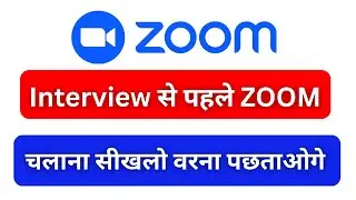 How To Use Zoom For Interview | Zoom Tutorial | Zoom Meeting Tutorial in Hindi | Zoom Kaise Use Kare