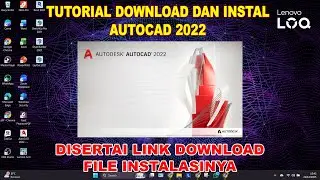 CARA DOWNLOAD DAN INSTAL AUTODESK AUTOCAD 2022