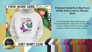 Premium Butterfly A Big Piece Of My Heart Lives In Heaven Shirt