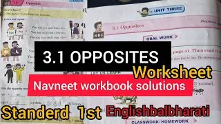 Chapter 3.1&ndash;Opposites | Standard 1 English Balbharti | Navneet Workbook Solution | OPPOSITES CHAPTER