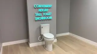 Toilet showroom new LED sign. Convenient Height&reg; Extra Tall toilet