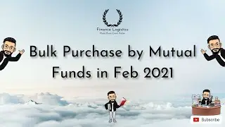 Mutual Funds Purchase in Feb 2021 | Bulk Deals of MF