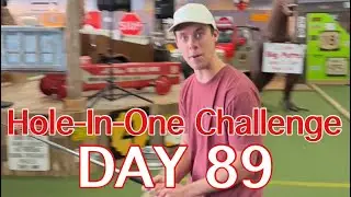 DAY 89: Hole-In-One Challenge (Big Putts)