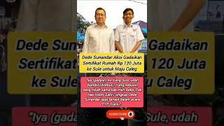DEDE SUNANDAR AKUI GADAIKAN  SERTIFIKAT RUMAH 120 JUTA KE SULE UNTUK MAJU CALEK #artis #baimwong