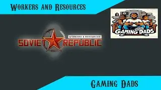 Workers and Resscources mit dem GamingDad - Ein Hoppela ist Passiert...
