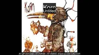 Korn - Untitled (Vinyl Rip FLAC 24bit 96KHz | AT-VM95E)