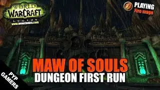 Maw of Souls Alpha Dungeon Run | World of Warcraft Legion