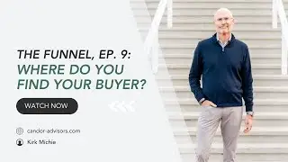 The Funnel, Ep. 9: Where Do You Find Your Buyer?