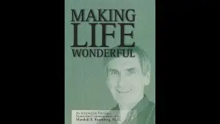 Marshall Rosenberg - Making Life Wonderful - Nonviolent Communication NVC