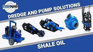EDDY Pump - Shale Oil - Dredge and Pump Solutions
