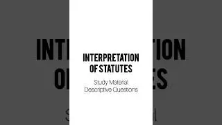 Interpretation of Statutes | Descriptive Questions | Law | CA Intermediate