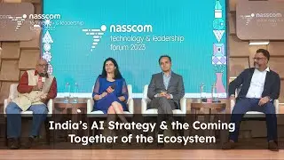 NTLF 2023 | India&rsquo;s #AI Strategy & the Coming Together of the Ecosystem | nasscom