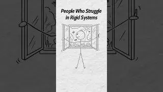 Psychology of People Who Struggle in Rigid Systems