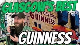 Is this Glasgow's BEST GUINNESS??