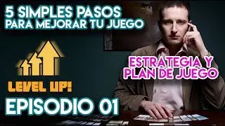 LevelUp - Episodio 01- 5 Pasos para mejorar tu Juego - MTG Tower