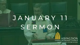 Baptism Is Not a Memory, It&rsquo;s a Way of Life &ndash; Abingdon UMC Sermon (Jan. 11, 2026)