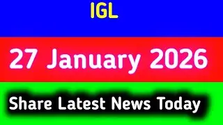 igl share latest news today || igl share latest news