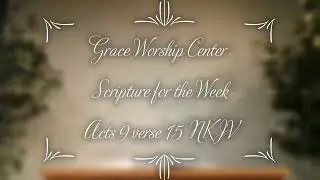 Pastor Helen Young  Scripture for the Week  Acts 9 verse 15  NKJV