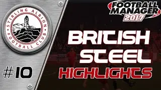British Steel - Episode 10 Highlight Reel