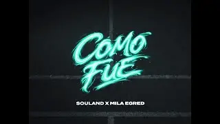 Souland x Mila Egred - C&oacute;mo Fue