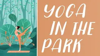 Yoga In The Park with Lynn Minuskin Session 2